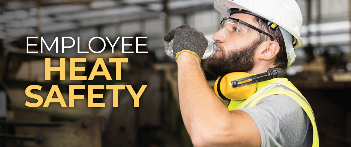 We're committed to preventing employee heat stress.