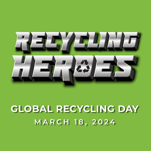 Recycling Heroes text for Global Recycling Day 2024.